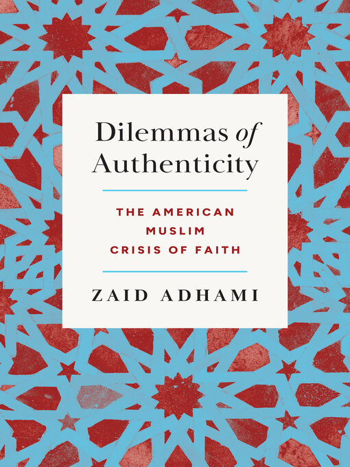 Title details for Dilemmas of Authenticity by Zaid Adhami - Wait list